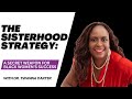 The Sisterhood Strategy: A Secret Weapon for Black Women’s Success