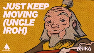 Just Keep Moving (UNCLE IROH) - Akira The Don | Music Video | Meaningwave | Lofi hiphop