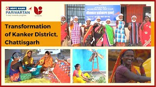 Transformation of Kanker District, Chattisgarh | HDFC Bank Parivartan | Udyogini | Rural Development