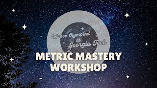 Metric Mastery Div. B Workshop | SciOly@GT 2024 Event Workshop Series