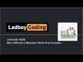 [Leetcode 1026] Max difference between node and ancestor (English) Python | DFS/Tree | Ladboy Coding