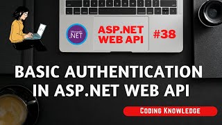 ASP.NET Web API Tutorial: Implement Basic Authentication and Set Up with Postman #webapi