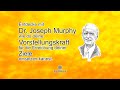 Deine Vorstellungskraft ist das magische Geheimnis ! Hörbuch - Dr. Joseph Murphy