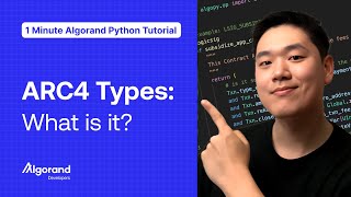ARC4 Types: What are ARC4 Types? | 1 Minute Algorand Python Tutorial