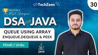 DSA Tutorial #30: Array Based Queue Implementation in Java | Enqueue, Dequeue & Peek 2025
