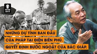 TỔNG HỢP CHIẾN DỊCH ĐIỆN BIÊN PHỦ (PHẦN 1) | ĐÀM ĐẠO LỊCH SỬ