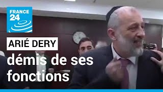 Israël : le ministre de l'Intérieur et de la Santé Arié Dery démis de ses fonctions