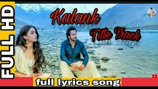 Kalank Title Track Song Lyrics - arijit singh kalank song nahi ishq hai