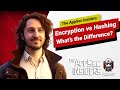 Encryption vs Hashing  - What's the Difference? | The AppSec Insiders Podcast