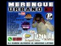 Merengue Urbano Mix  2016 (Dj Ruben Alfredo El Moreno Latino)