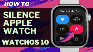 How to Silence Apple Watch (watchOS 10)