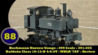 Bachmann - Baldwin Class 10-12-D 4-6-0T - Review