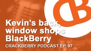 Kevin's Back, Window Shops BlackBerry - CrackBerry 97