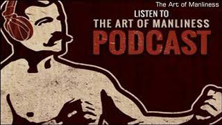 The Art of Manliness Episode 335: Exploring Archetypes With Jordan B. Peterson