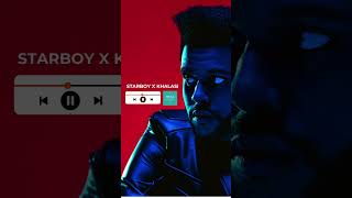 Starboy x khalasi  | The Weeknd - Starboy ft. Daft Punk x Aditya Gadhvi x Achint