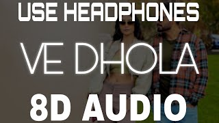 Dhola Ve Dhola - Prabh Gill [8D AUDIO] New Punjabi Songs 2022