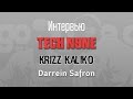 TECH N9NE, KRIZZ KALIKO И DARREIN SAFRON - ИНТЕРВЬЮ НА РУССКОМ (СУБТИТРЫ)