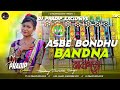 Asbe Bondhu Bandna Makare //Tapori Vibration Mix //Dj Pradip Exclusive @lovelymusicflp617#dj #song