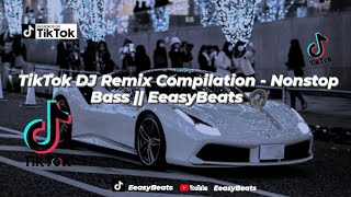 TikTok DJ Remix Compilation - Nonstop Bass || EeasyBeats 🎧