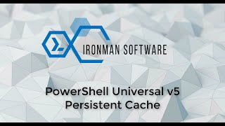 PowerShell Universal v5: Persistent Cache