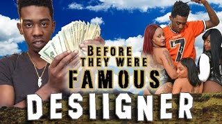 DESIIGNER - Before They Were Famous