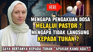 MUALAF BARAT, Bingung Dengan Pengakuan Dosa Melalui Manusia, Wanita Ini Masuk Islam