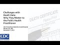 PMGR: Death and Data: Why They Matter to the Public Health Practitioner