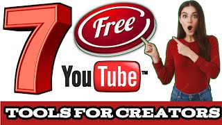 7 Free Youtube Tools For Creators || Youtube Tools For Growing a Youtube Channel ||