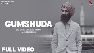 Gumshuda - Kanwar grewal | Full Video | Gurmohh | Harmanjeet| Garry Khatrao | New Punjabi Songs 2023