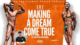 282: Making A Dream Come True w/ Kristoffer Bangsgaard - The Improvement Season Podcast