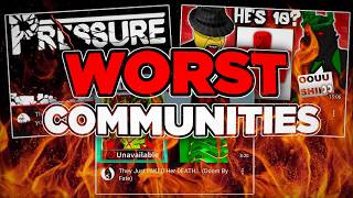 The WORST Communities On Roblox...