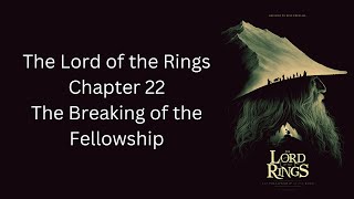 The Lord of the Rings - Ch. 22 - The Breaking of the Fellowship - The Fellowship of The Ring