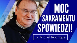 o. Michel Rodrigue - Moc sakramentu spowiedzi (niezwykłe świadectwo!)