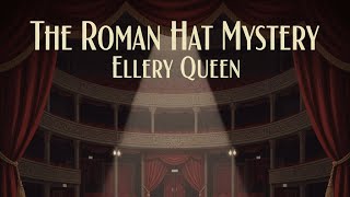 The Roman Hat Mystery by Ellery Queen | Full Audiobook with Text