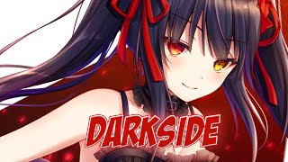 Nightcore - DARKSIDE // (lyrics)