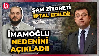 Duyunca şoke olacaksınız! Şam ziyareti iptal edildi: İmamoğlu nedenini açıkladı!