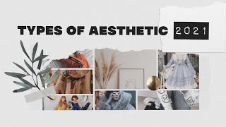 ✰⋆🌟TYPES OF AESTHETIC 2021 | Find your aesthetic ✧・ﾟ✨