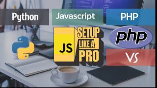 Python vs JavaScript vs PHP [1A] The Ultimate Setup Hands On Guide!