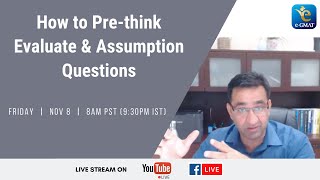 How to Pre-think Evaluate \u0026 Assumption Questions?