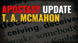 Apostasy Update T. A. McMahon