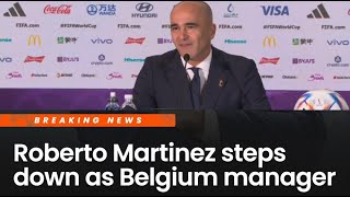 Roberto Martínez leaves Belgium National Football team after the World Cup exit #qatar2022