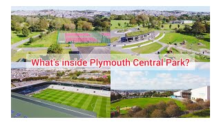 What's inside Plymouth Central Park? Why Plymouth is still the best place for me around UK.