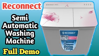 Reconnect Semi Automatic Washing Machine Demo || 9Kg Full Specifications