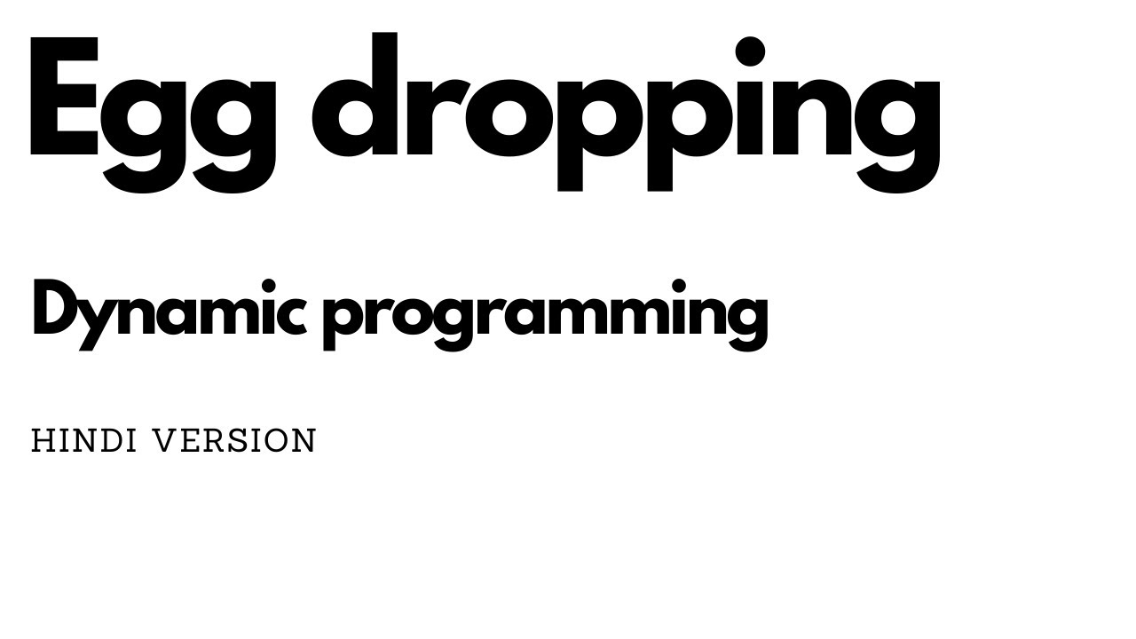 Egg Dropping Dynamic Programming Part 2 Youtube
