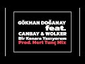 Gökhan Doğanay Feat. Canbay & Wolker - Bir Kenara Yazıyorum • Prod. Mert Tunç Mix