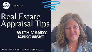 Real Estate Appraisal Tips with Mandy Jankowski
