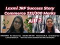 jrf success story air 2 232 300 commerce topper laxmi a tribute to her parents nav classes