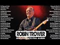 Robin Trower Greatest Hits | Robin Trower Full Album | Top 20 Best Songs Playlist Of Robin Trower