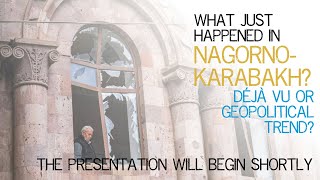 What Just Happened in Nagorno-Karabakh: Deja Vu or Geopolitical Trend?