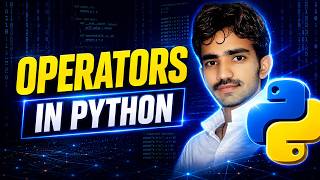 Operators In Python | Python Tutorials For Absolute Beginners In Hindi/ urdu